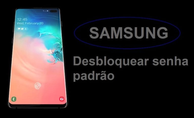 Tutorial para desbloquear celular Samsung com senha padrão
