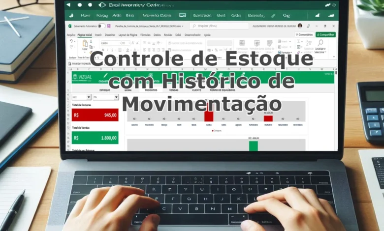 Como criar planilha de controle de estoque com histórico de movimentação