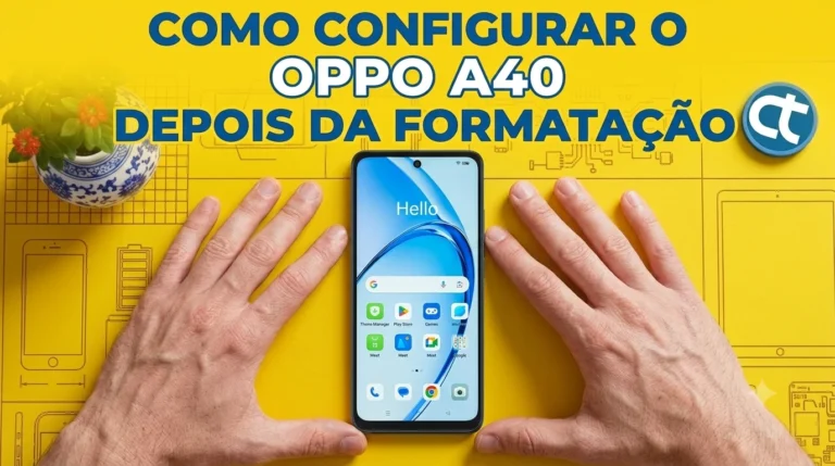 Como configurar o Oppo A40 depois da formatação