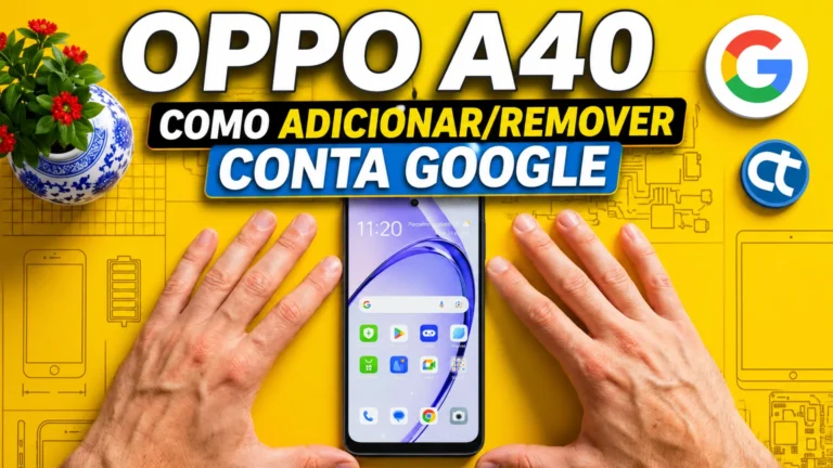 Como adicionar e remover Conta Google no Oppo A40